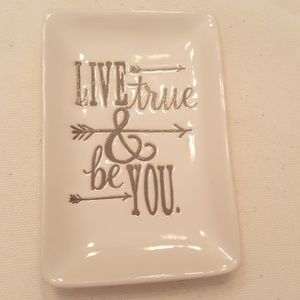 Brand New Tray 4"- Live true and be you